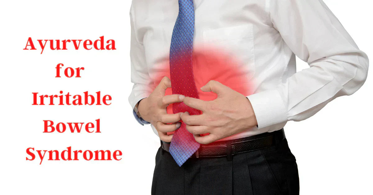 Ayurvedic Treatment for Irritable Bowel Syndrome (IBS)