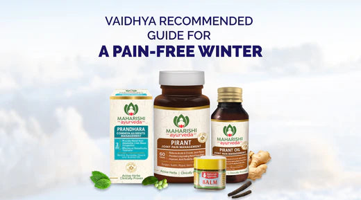 Vaidya recommended guide for a pain-free winter