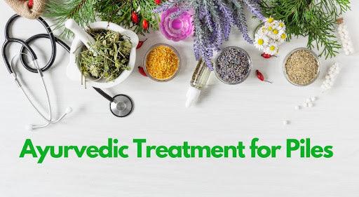 Top Herbs for Piles Treatment in Ayurveda